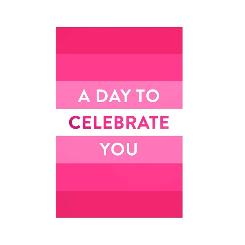 Infinite She A Day To Celebrate You Card 